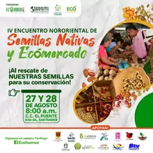 IV Encuentro Nororiental de Semillas Nativas y Ecomercado