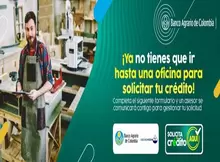 Ya no tienes que ir hasta una oficina para solicitar tu crédito Banco Agrario de Colombia