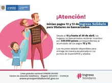 Inician pagos 12 y 13 de Ingreso Solidario para titulares no bancarizados