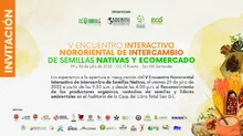 Invitación al V Encuentro Interactivo Nororiental de intercambio de semillas nativas y Ecomercado