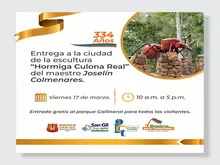 Entrega a la ciudad de la escultura Hormiga Culona Real del maestro Joselín Colmenares